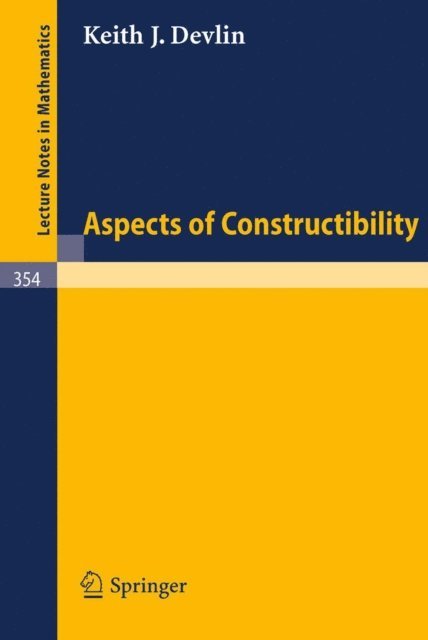 K. J. Devlin - Aspects of Constructibility, E-bok