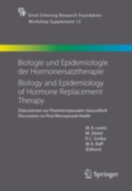 W.K. Raff, P. Scriba, M. Dietel, M. A. Lewis - Biologie und Epidemiologie der Hormonersatztherapie - Biology and Epidemiology of Hormone Replacement Therapy, E-bok