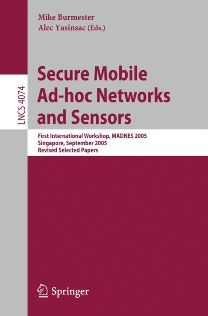 Alec Yasinsac, Mike Burmester - Secure Mobile Ad-hoc Networks and Sensors, E-bok