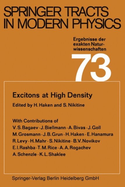 S. Nikitine, H. Haken - Excitons at High Density, E-bok