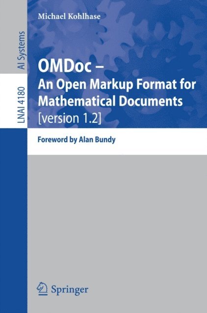 Michael Kohlhase - OMDoc -- An Open Markup Format for Mathematical Documents [version 1.2], E-bok