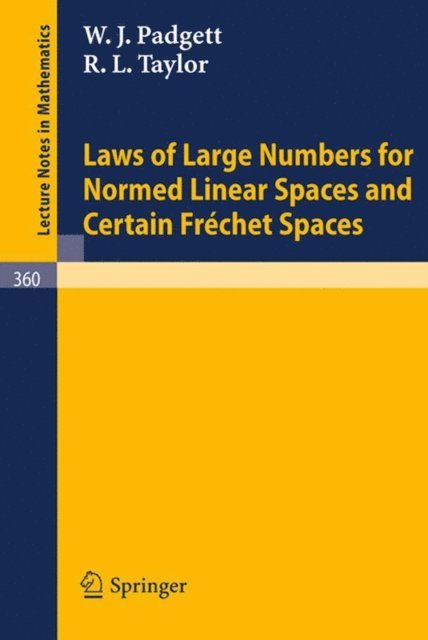 R. L. Taylor, W. J. Padgett - Laws of Large Numbers for Normed Linear Spaces and Certain Frechet Spaces, E-bok