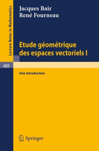 R. Fourneau, J. Bair - Etude Geometrique des Espaces Vectoriels I, E-bok