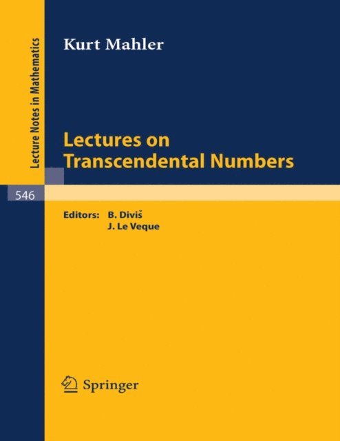 K. Mahler, W.J. LeVeque, B. Divis - Lectures on Transcendental Numbers, E-bok