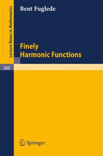 Bent Fuglede - Finely Harmonic Functions, E-bok