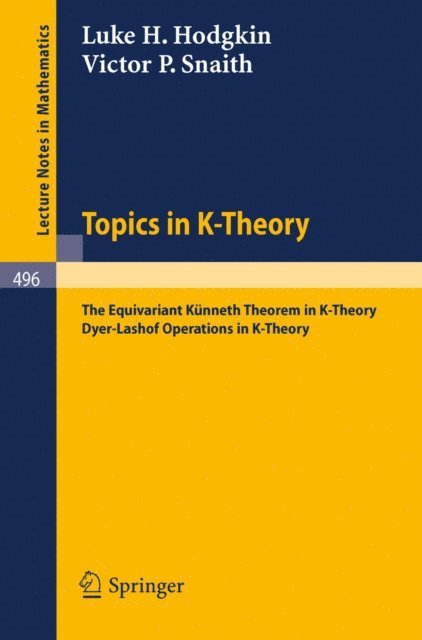V.P. Snaith, L.H. Hodgkin - Topics in K-Theory, E-bok