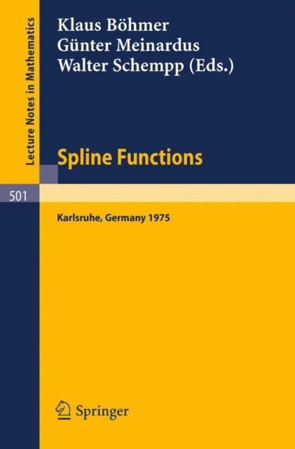 W. Schempp, G. Meinardus, K. Bohmer - Spline Functions, E-bok