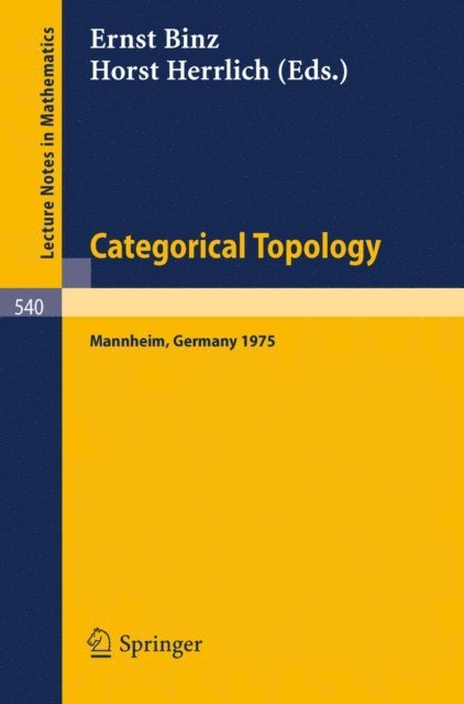 H. Herrlich, E. Binz - Categorical Topology, E-bok
