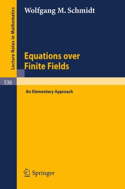 W.M. Schmidt - Equations over Finite Fields, E-bok