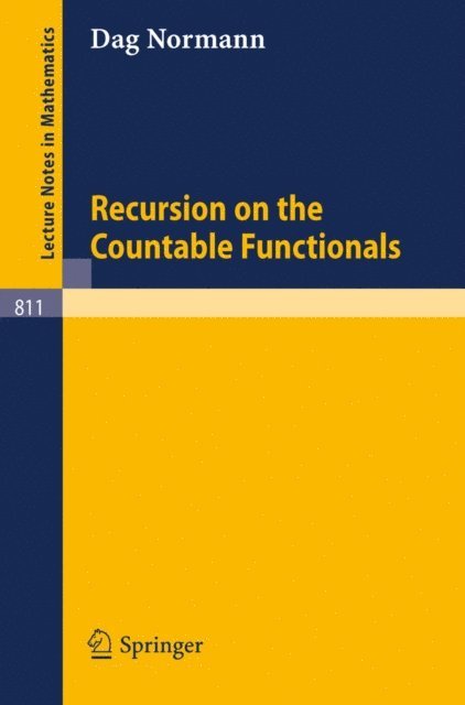 D. Normann - Recursion on the Countable Functionals, E-bok