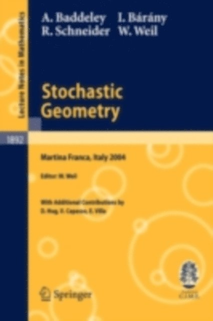 W. Weil, R. Schneider, I. Barany, A. Baddeley, W. Weil - Stochastic Geometry, E-bok