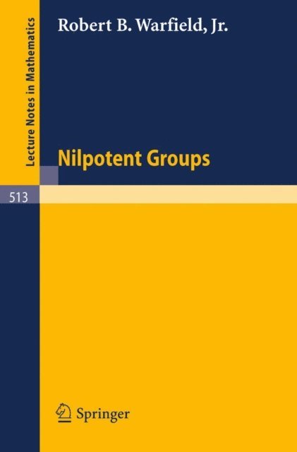 R.B. Jr. Warfield - Nilpotent Groups, E-bok