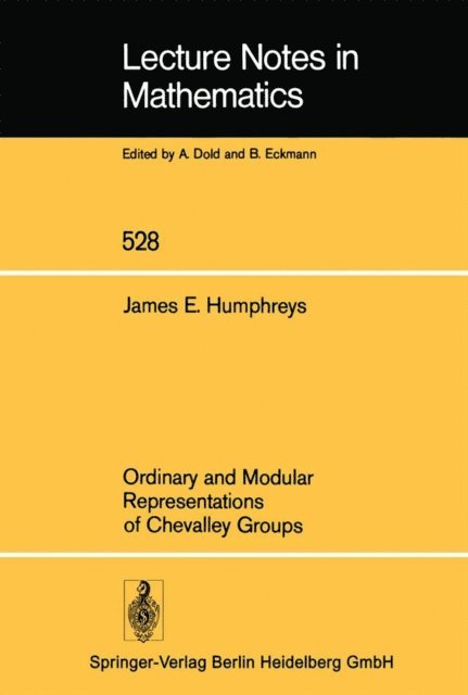 J. E. Humphreys - Ordinary and Modular Representations of Chevalley Groups, E-bok