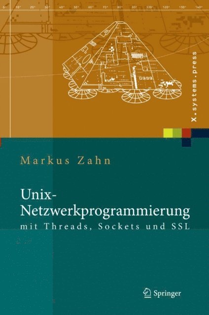 Markus Zahn - Unix-Netzwerkprogrammierung mit Threads, Sockets und SSL, E-bok