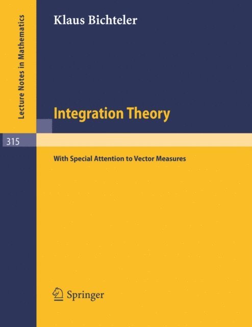 Klaus Bichteler - Integration Theory, E-bok