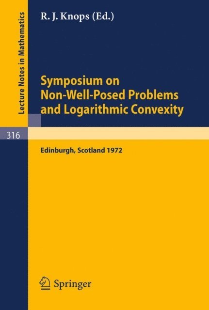 Knops Robin J. - Symposium on Non-Well-Posed Problems and Logarithmic Convexity, E-bok