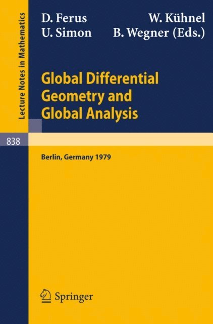 B. Wegner, U. Simon, W. Kuhnel, D. Ferus - Global Differential Geometry and Global Analysis, E-bok