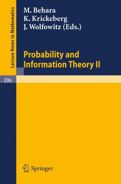 J. Wolfowitz, K. Krickeberg, M. Behara - Probability and Information Theory II, E-bok