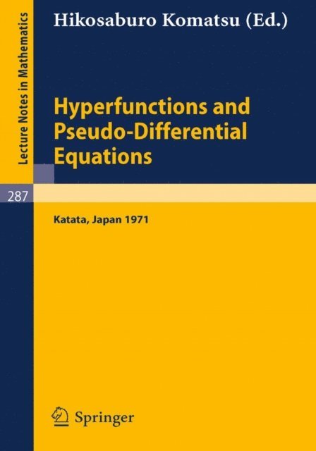 Hikosaburo Komatsu - Hyperfunctions and Pseudo-Differential Equations, E-bok