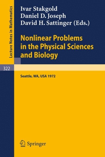 D. H. Sattinger, D. D. Joseph, I. Stakgold - Nonlinear Problems in the Physical Sciences and Biology, E-bok