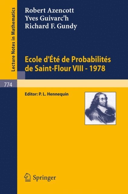 R. F. Gundy, Y. Guivarc'h, R. Azencott, P. L. Hennequin - Ecole d'Ete de Probabilites de Saint-Flour VIII, 1978, E-bok