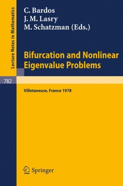 M. Schatzman, J. M. Lasry, C. Bardos - Bifurcation and Nonlinear Eigenvalue Problems, E-bok