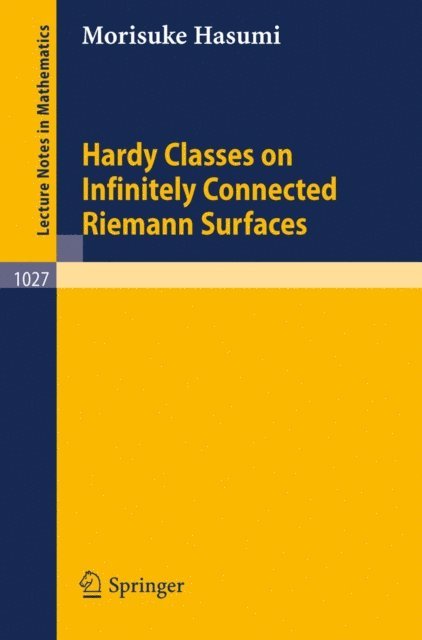 M. Hasumi - Hardy Classes on Infinitely Connected Riemann Surfaces, E-bok