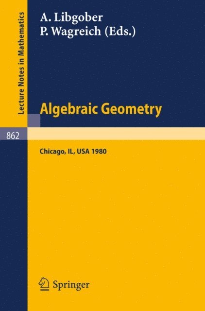 P. Wagreich, A. Libgober - Algebraic Geometry, E-bok