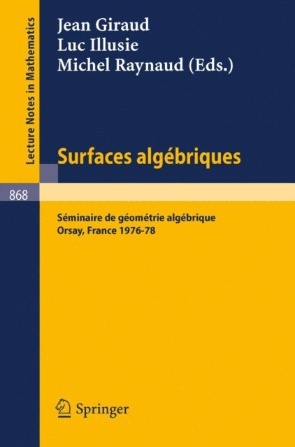 M. Raynaud, L. Illusie, J. Giraud - Surfaces Algebriques, E-bok