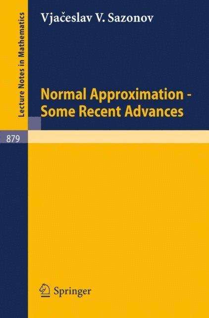 V.V. Sazonov - Normal Approximation - Some Recent Advances, E-bok