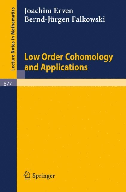 B.-J. Falkowski, J. Erven - Low Order Cohomology and Applications, E-bok