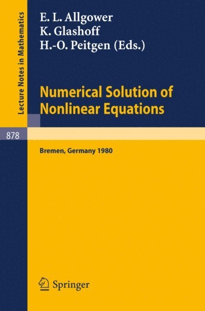 H.-O. Peitgen, K. Glashoff, E.L. Allgower - Numerical Solution of Nonlinear Equations, E-bok