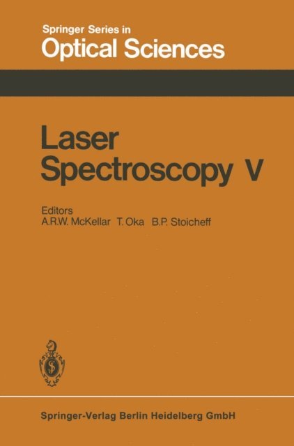 B. P. Stoicheff, T. Oka, A. R. W. McKellar - Laser Spectroscopy V, E-bok. Tillgänglighet: Lägg i varukorg