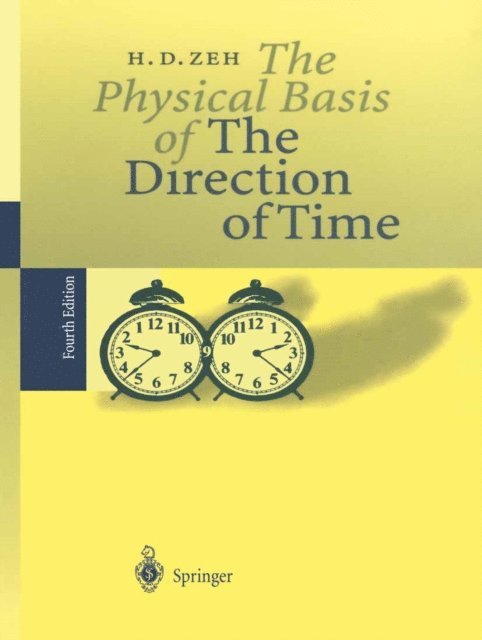 H. Dieter Zeh - Physical Basis of The Direction of Time, E-bok