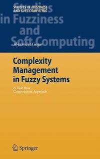 Complexity Management in Fuzzy Systems