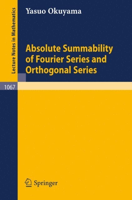Y. Okuyama - Absolute Summability of Fourier Series and Orthogonal Series, E-bok