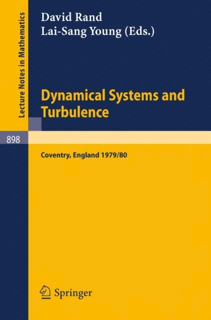 L.-S. Young, D. A. Rand - Dynamical Systems and Turbulence, Warwick 1980, E-bok