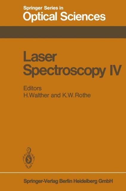 K. W. Rothe, H. Walther - Laser Spectroscopy IV, E-bok