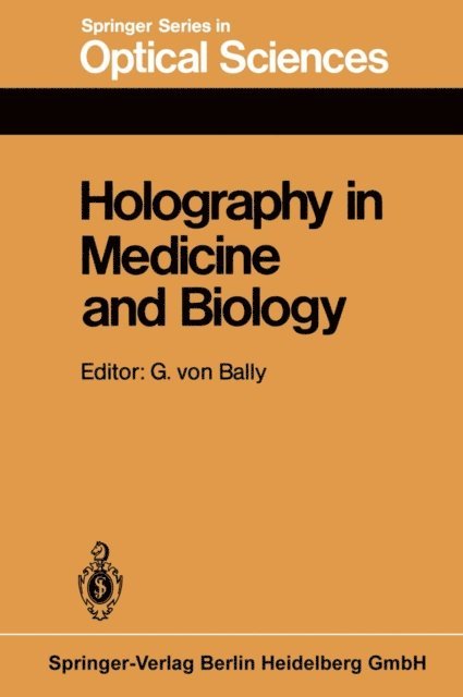 G.v. Bally - Holography in Medicine and Biology, E-bok