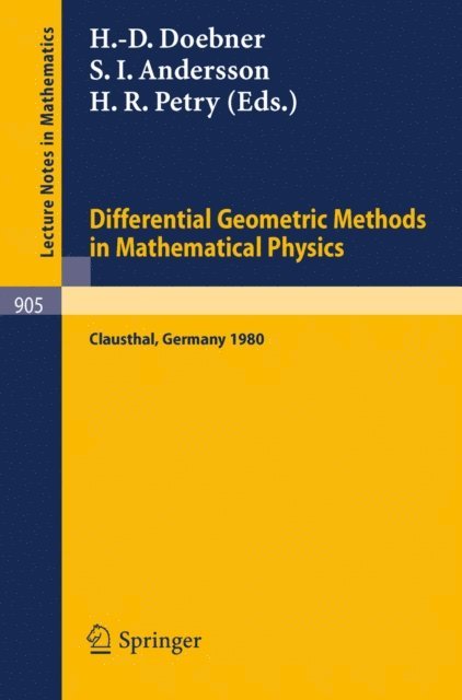 H. R. Petry, S. I. Andersson, H.-D. Doebner - Differential Geometric Methods in Mathematical Physics, E-bok