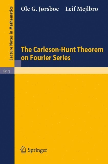 Leif Mejlbro, Ole G. Jorsboe - Carleson-Hunt Theorem on Fourier Series, E-bok