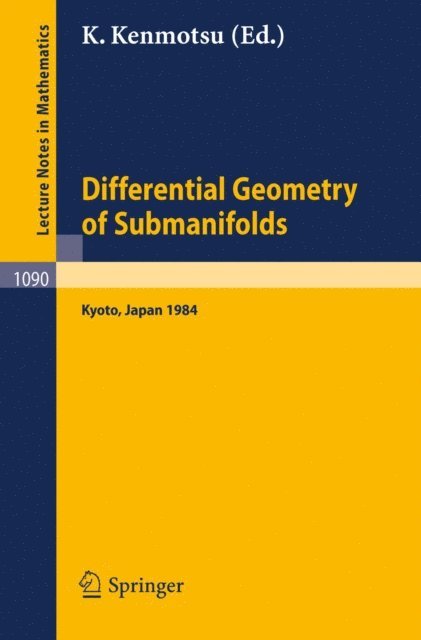 K. Kenmotsu - Differential Geometry of Submanifolds, E-bok