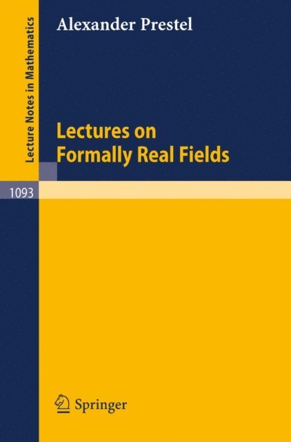 A. Prestel - Lectures on Formally Real Fields, E-bok