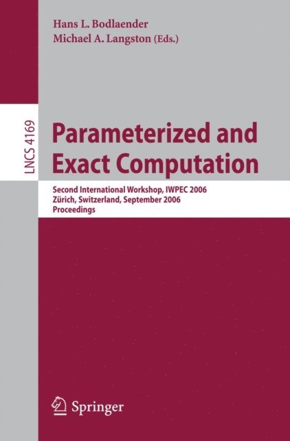 Michael A. Langston, Hans L. Bodlaender - Parameterized and Exact Computation, E-bok