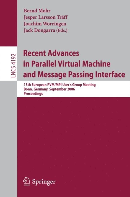 Jack Dongarra, Joachim Worringen, Jesper Larsson Traff, Bernd Mohr - Recent Advances in Parallel Virtual Machine and Message Passing Interface, E-bok