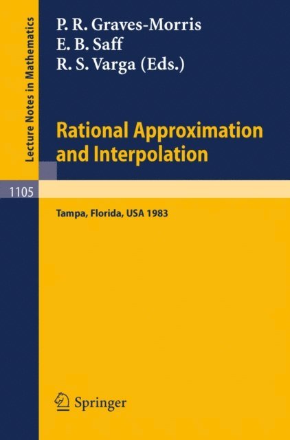 R.S. Varga, E.B. Saff, P.R. Graves-Morris - Rational Approximation and Interpolation, E-bok