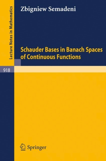 Z. Semadeni - Schauder Bases in Banach Spaces of Continuous Functions, E-bok