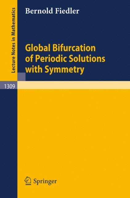 Bernold Fiedler - Global Bifurcation of Periodic Solutions with Symmetry, E-bok