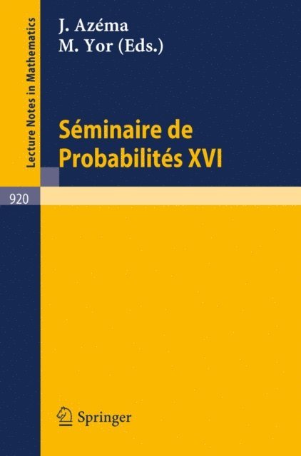 M. Yor, J. Azema - Séminaire de Probabilités XVI 1980/81, E-bok