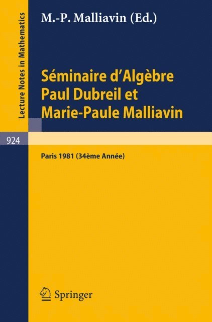 M.-P. Malliavin - Séminaire d'Algèbre Paul Dubreil et Marie-Paule Malliavin, E-bok